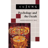 Psychology and the Occult: (From Vols. 1, 8, 18 Collected Works)