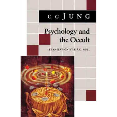 Psychology and the Occult: (From Vols. 1, 8, 18 Collected Works)