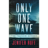 Only One Wave: The Tsunami Effect