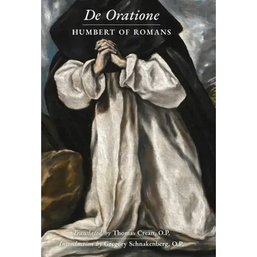 De Oratione: A Collection of Humbert of Romans' Writings on Prayer