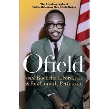 Ofield: The Autobiography of Public Relations Man Ofield Dukes