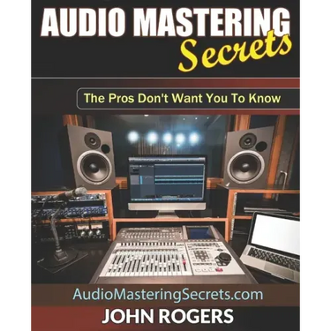 Audio Mastering Secrets: The Pros Don't Want You To Know!