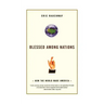 Blessed Among Nations: How the World Made America