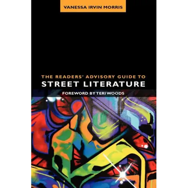 The Readers' Advisory Guide to Street Literature