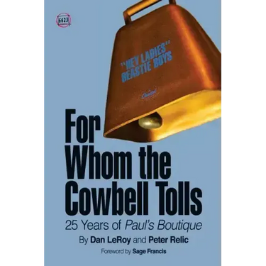For Whom the Cowbell Tolls: 25 Years of Paul's Boutique
