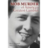 Mob Murder of America's Greatest Gambler