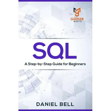 SQL: A Step-by-Step Guide for Beginners