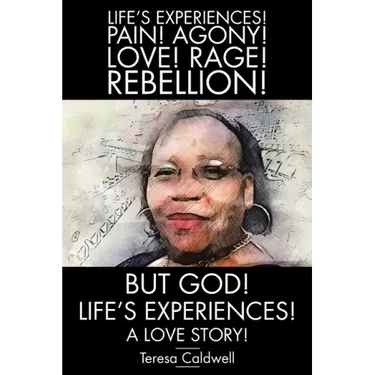 But, God! Life's Experiences!: A Love Story!
