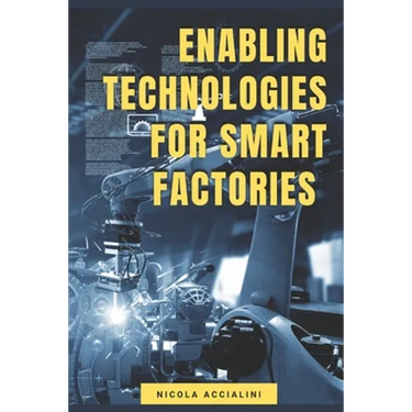 Enabling Technologies for Smart Factories