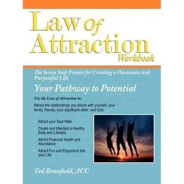 Law Of Attraction: The Seven Step Process for Creating a Passionate and Purposeful Life
