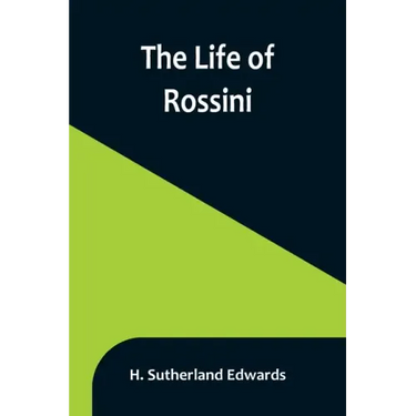 The Life of Rossini