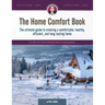 The Home Comfort Book: The ultimate guide to creating a comfortable, healthy, long lasting, and efficient home.