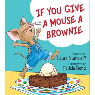 If You Give a Mouse a Brownie