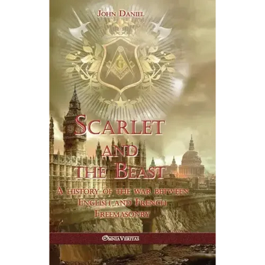 Scarlet and the Beast I: A history of the war between English and French Freemasonry
