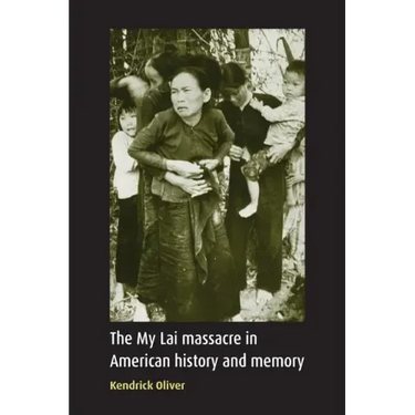 My Lai Massacre in American History and Memory
