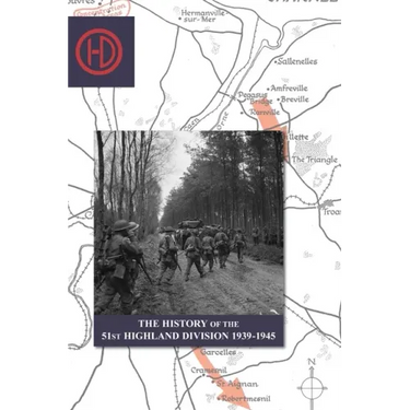 THE HISTORY OF THE 51st HIGHLAND DIVISION 1939-1945