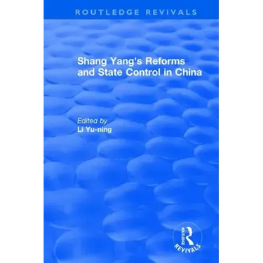 Revival: Shang Yang's Reforms and State Control in China. (1977)