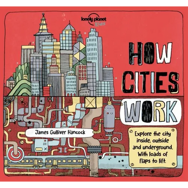 Lonely Planet Kids How Cities Work