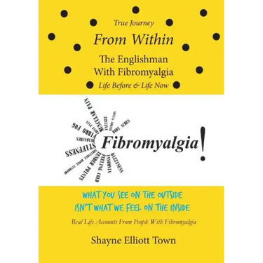 True Journey from Within - The Englishman with Fibromyalgia - Life Before and Life Now