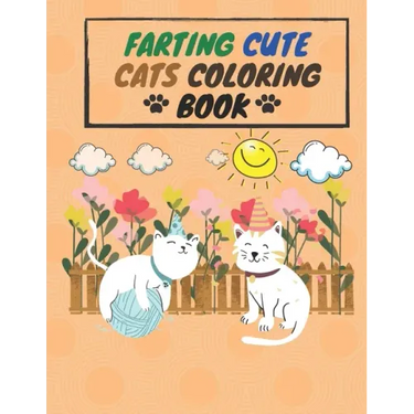 Farting Cute Cats Coloring Book: cute cats farting coloring book For activity and creativity for your children ages 3-8