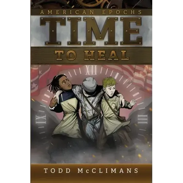 Time to Heal: American Epochs: Book III