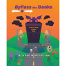Bypass the Banks