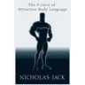 The 9 Laws of Attractive Body Language: For Men