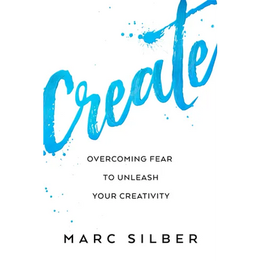 Create: Overcoming Fear to Unleash Your Creativity (Photography Art Book, Creative Thinking, Creative Expression, and Readers of Steal Like an Artist)