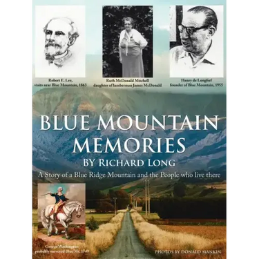 Blue Mountain Memories: A Story of a Blue Ridge Mountain and the People Who Live There