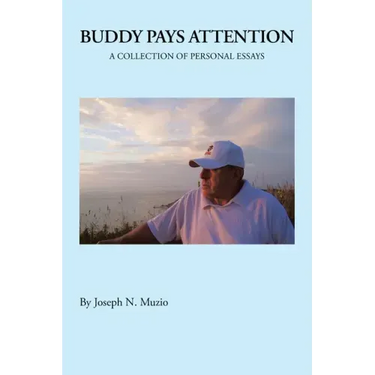 Buddy Pays Attention: A Collection of Personal Essays