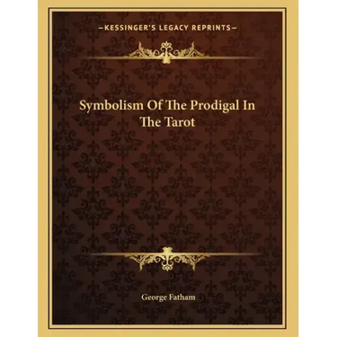 Symbolism Of The Prodigal In The Tarot