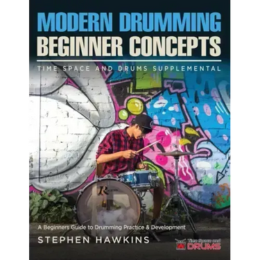 Modern Drumming Concepts: A Beginners Guide to Drumming Practice & Development