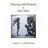 Dancing With Demons: A Love Story