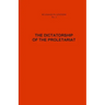 The Dictatorship of the Proletariat