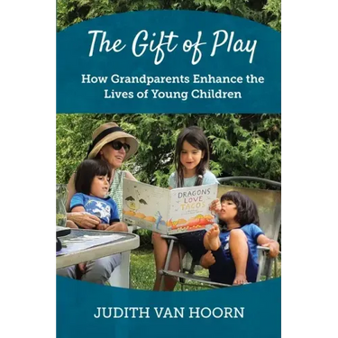 The Gift of Play: How Grandparents Enhance the Lives of Young Children