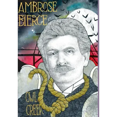 Owl Creek; Horror Stories of Ambrose Bierce