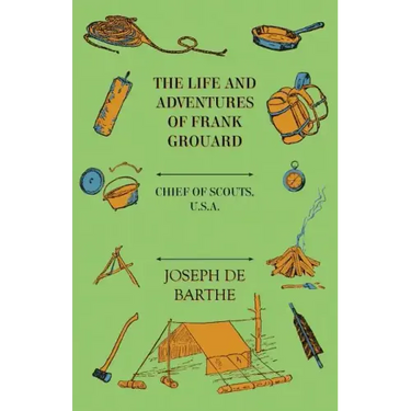 The Life And Adventures Of Frank Grouard: Chief Of Scouts, U. S. A.