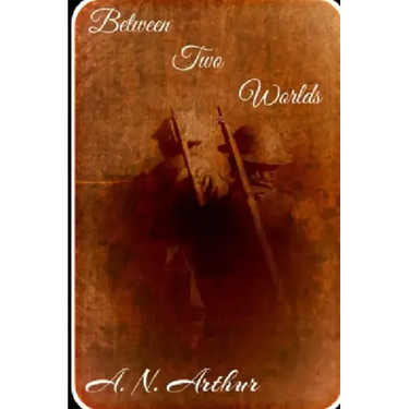 Between Two Worlds