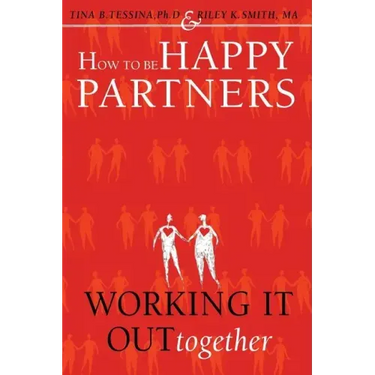 How to Be Happy Partners: : Working it out Together