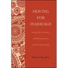 Moving for Marriage: Inequalities, Intimacy, and Women's Lives in Rural North India