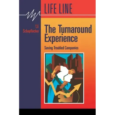 The Turnaround Experience: : Saving Troubled Companies