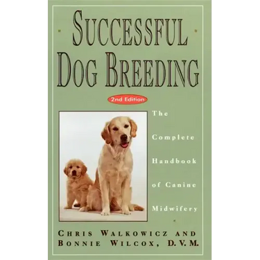 Successful Dog Breeding: The Complete Handbook of Canine Midwifery