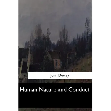 Human Nature and Conduct