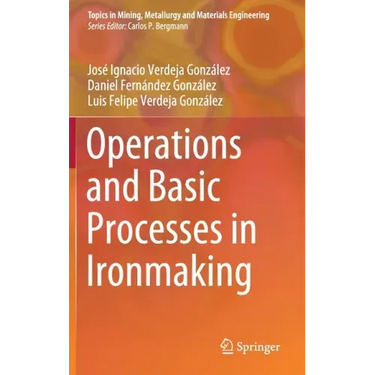 Operations and Basic Processes in Ironmaking