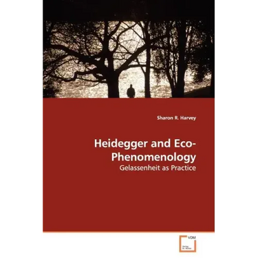 Heidegger and Eco-Phenomenology