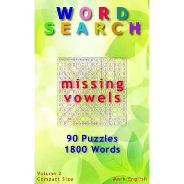 Word Search: Missing Vowels, 90 Puzzles, 1800 Words, Volume 2, Compact 5"x8" Size