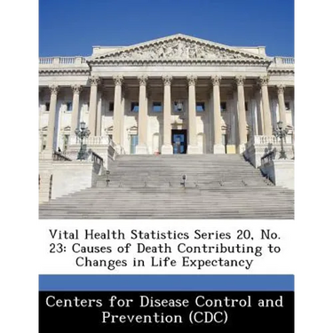 Vital Health Statistics Series 20, No. 23: Causes of Death Contributing to Changes in Life Expectancy
