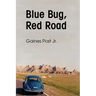 Blue Bug, Red Road