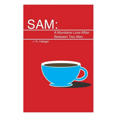 Sam: A Mundane Love Affair Between Two Men