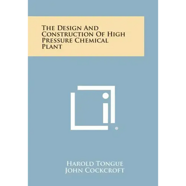The Design and Construction of High Pressure Chemical Plant
